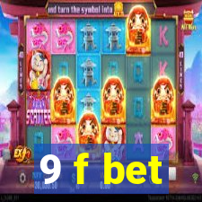 9 f bet